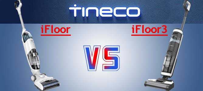 Tineco iFloor vs iFloor3 Face to Face Comparison